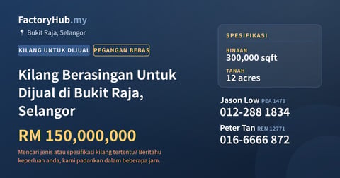 Kilang Untuk Dijual - Kilang Berasingan Untuk Dijual di Bukit Raja, Selangor - Bukit Raja, Selangor