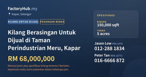 Kilang Untuk Dijual - Kilang Berasingan Untuk Dijual di Taman Perindustrian Meru, Kapar - Kapar, Selangor