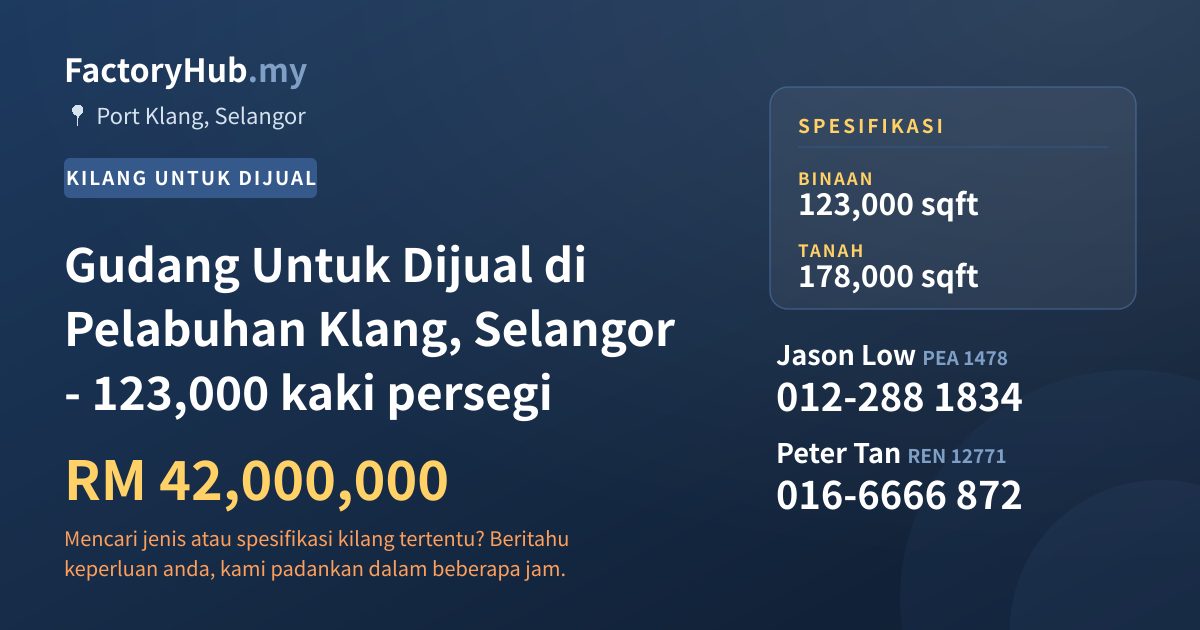 Kilang Untuk Dijual - Gudang Untuk Dijual di Pelabuhan Klang, Selangor - 123,000 kaki persegi - Port Klang, Selangor