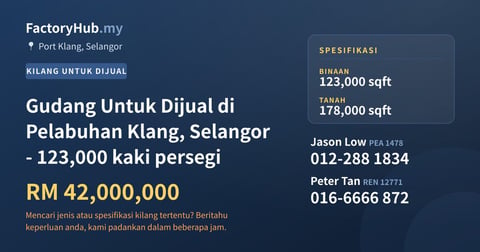 Kilang Untuk Dijual - Gudang Untuk Dijual di Pelabuhan Klang, Selangor - 123,000 kaki persegi - Port Klang, Selangor