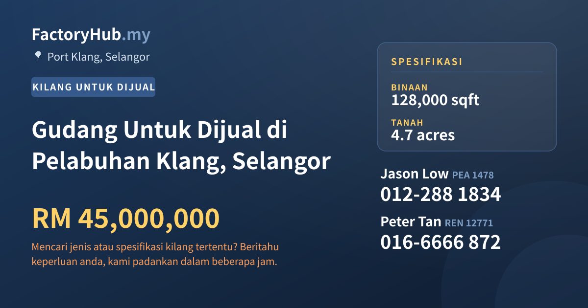 Kilang Untuk Dijual - Gudang Untuk Dijual di Pelabuhan Klang, Selangor - Port Klang, Selangor