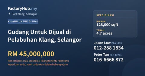 Kilang Untuk Dijual - Gudang Untuk Dijual di Pelabuhan Klang, Selangor - Port Klang, Selangor