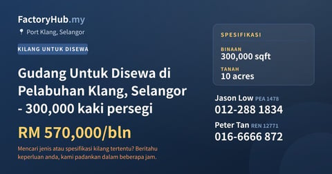 Kilang Untuk Disewa - Gudang Untuk Disewa di Pelabuhan Klang, Selangor - 300,000 kaki persegi - Port Klang, Selangor