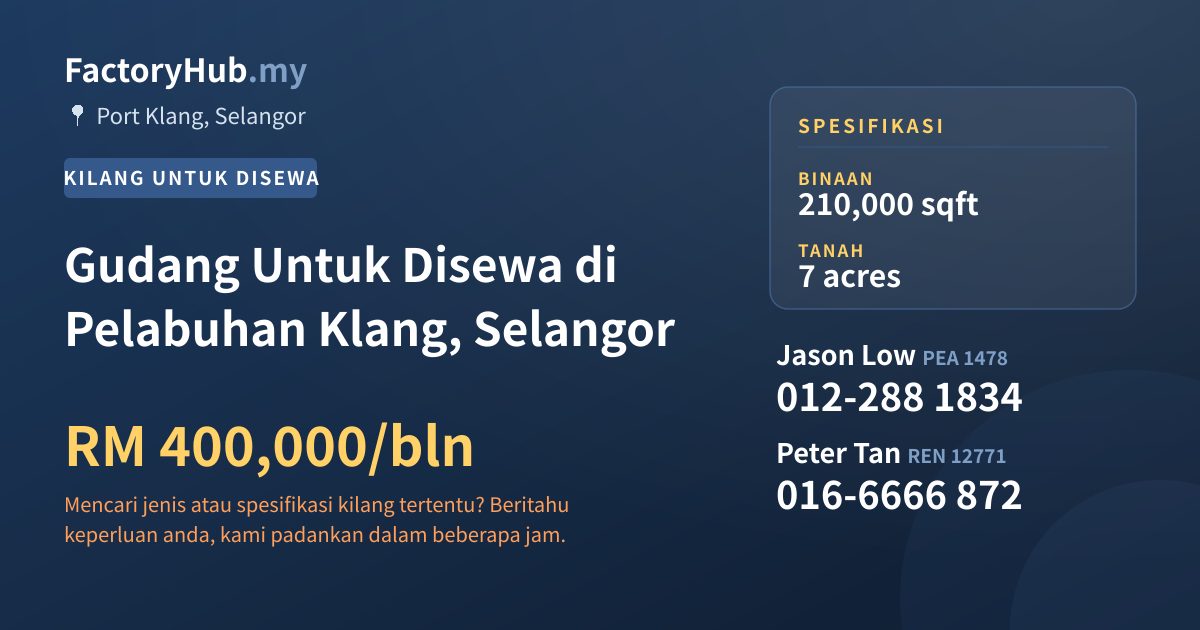 Kilang Untuk Disewa - Gudang Untuk Disewa di Pelabuhan Klang, Selangor - Port Klang, Selangor