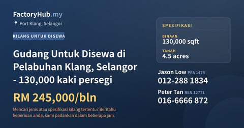 Kilang Untuk Disewa - Gudang Untuk Disewa di Pelabuhan Klang, Selangor - 130,000 kaki persegi - Port Klang, Selangor