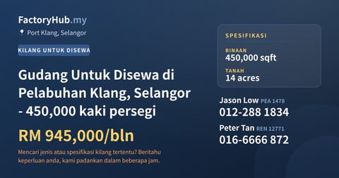 Kilang Untuk Disewa - Gudang Untuk Disewa di Pelabuhan Klang, Selangor - 450,000 kaki persegi - Port Klang, Selangor