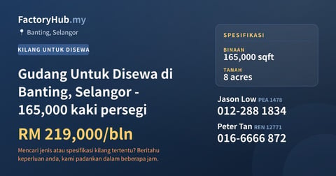 Kilang Untuk Disewa - Gudang Untuk Disewa di Banting, Selangor - 165,000 kaki persegi - Banting, Selangor