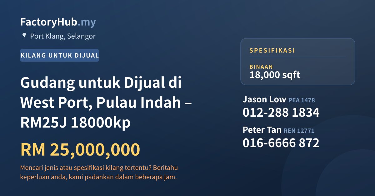 Kilang Untuk Dijual - Gudang untuk Dijual di West Port, Pulau Indah – RM25J 18000kp - Port Klang, Selangor