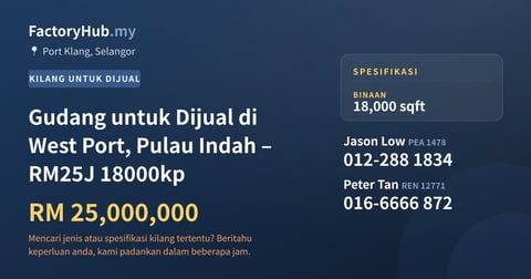 Kilang Untuk Dijual - Gudang untuk Dijual di West Port, Pulau Indah – RM25J 18000kp - Port Klang, Selangor