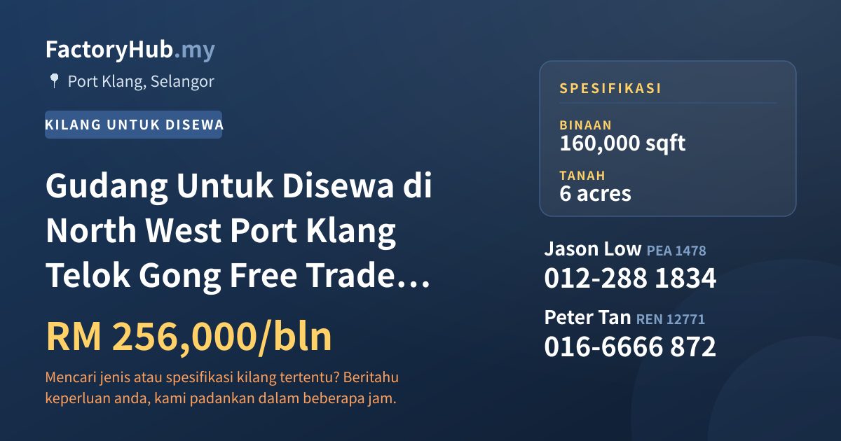 Kilang Untuk Disewa - Gudang Untuk Disewa di North West Port Klang Telok Gong Free Trade Zone - Port Klang, Selangor