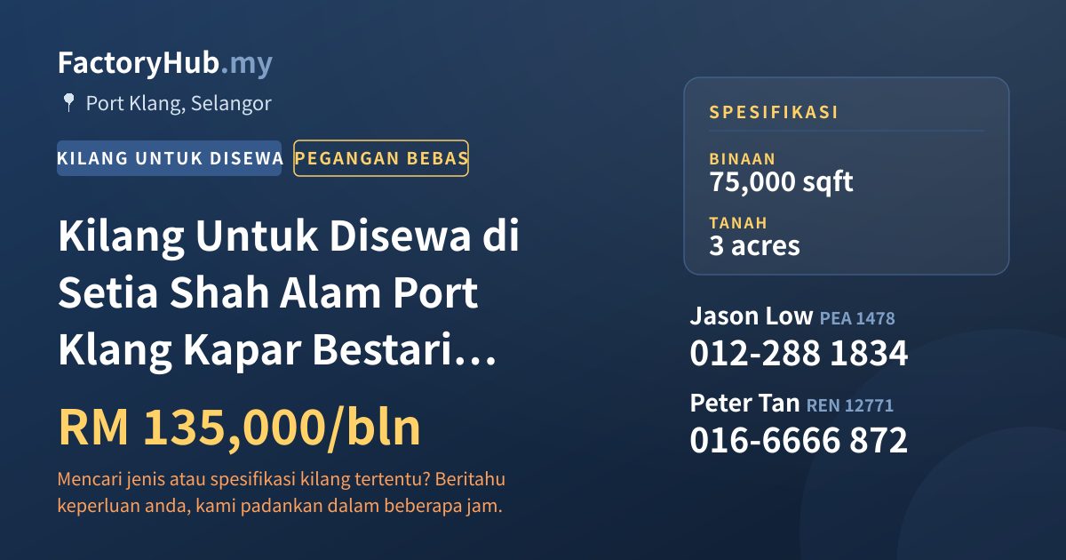 Kilang Untuk Disewa - Kilang Untuk Disewa di Setia Shah Alam Port Klang Kapar Bestari Subang, Bukit Raja - Port Klang, Selangor