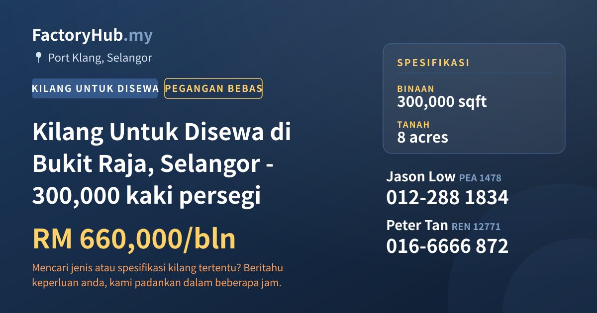 Kilang Untuk Disewa - Kilang Untuk Disewa di Bukit Raja, Selangor - 300,000 kaki persegi - Port Klang, Selangor