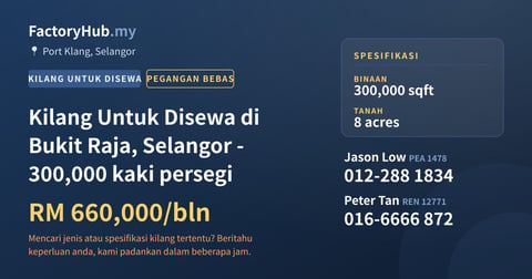 Kilang Untuk Disewa - Kilang Untuk Disewa di Bukit Raja, Selangor - 300,000 kaki persegi - Port Klang, Selangor