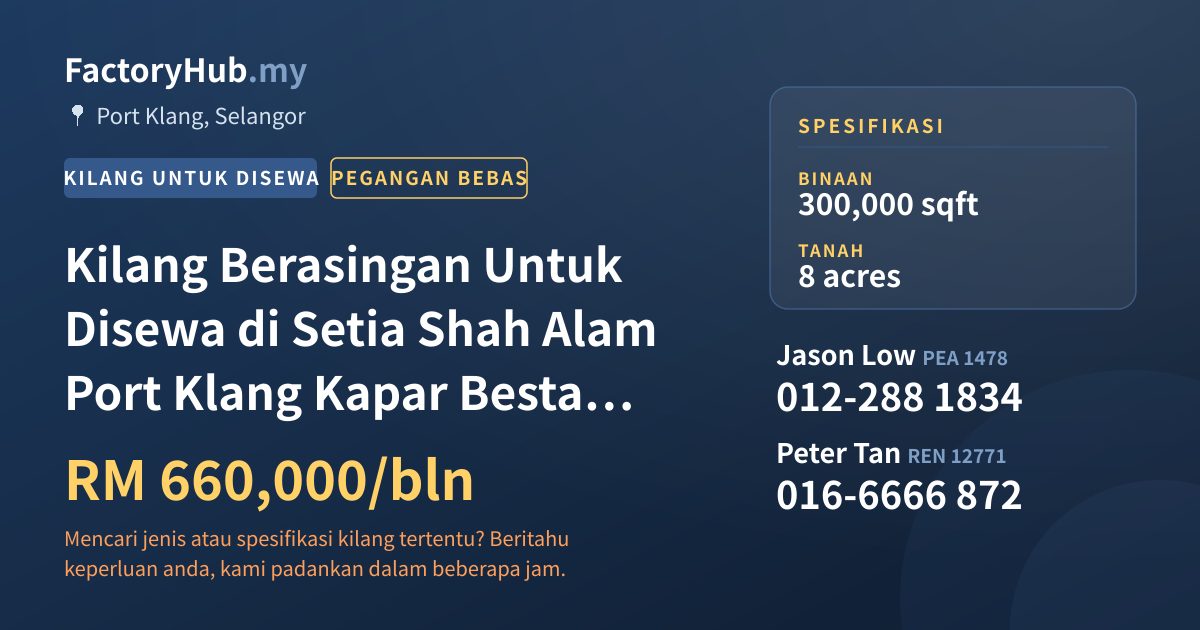 Kilang Untuk Disewa - Kilang Berasingan Untuk Disewa di Setia Shah Alam Port Klang Kapar Bestari Subang, Bukit Raja - Port Klang, Selangor