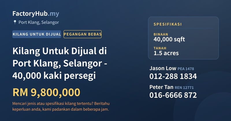 Kilang Untuk Dijual - Kilang Untuk Dijual di Port Klang, Selangor - 40,000 kaki persegi - Port Klang, Selangor