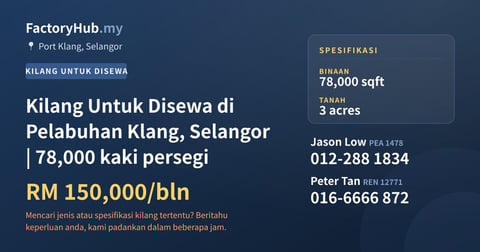 Kilang Untuk Disewa - Kilang Untuk Disewa di Pelabuhan Klang, Selangor | 78,000 kaki persegi - Port Klang, Selangor