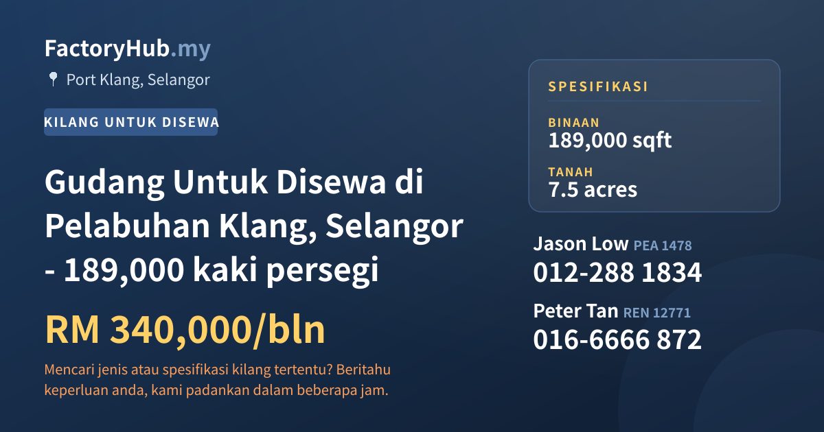Kilang Untuk Disewa - Gudang Untuk Disewa di Pelabuhan Klang, Selangor - 189,000 kaki persegi - Port Klang, Selangor