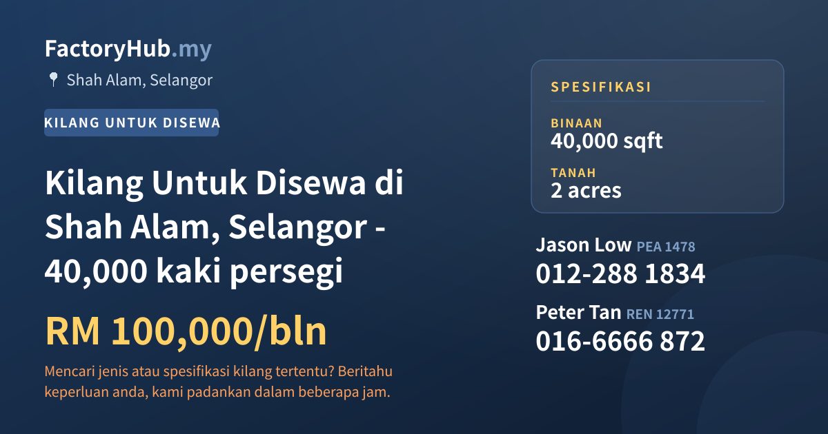 Kilang Untuk Disewa - Kilang Untuk Disewa di Shah Alam, Selangor - 40,000 kaki persegi - Shah Alam, Selangor