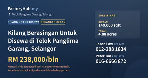 Kilang Untuk Disewa - Kilang Berasingan Untuk Disewa di Telok Panglima Garang, Selangor - Telok Panglima Garang, Selangor