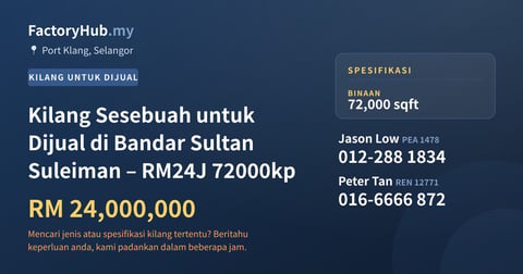 Kilang Untuk Dijual - Kilang Sesebuah untuk Dijual di Bandar Sultan Suleiman – RM24J 72000kp - Port Klang, Selangor
