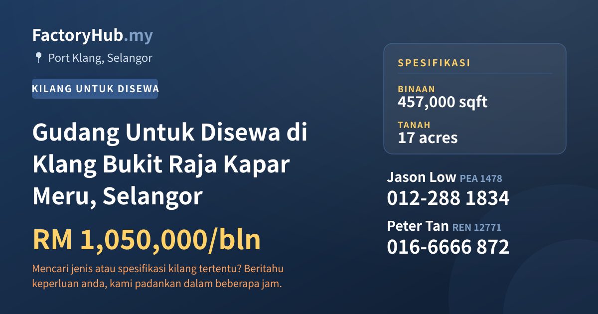 Kilang Untuk Disewa - Gudang Untuk Disewa di Klang Bukit Raja Kapar Meru, Selangor - Port Klang, Selangor