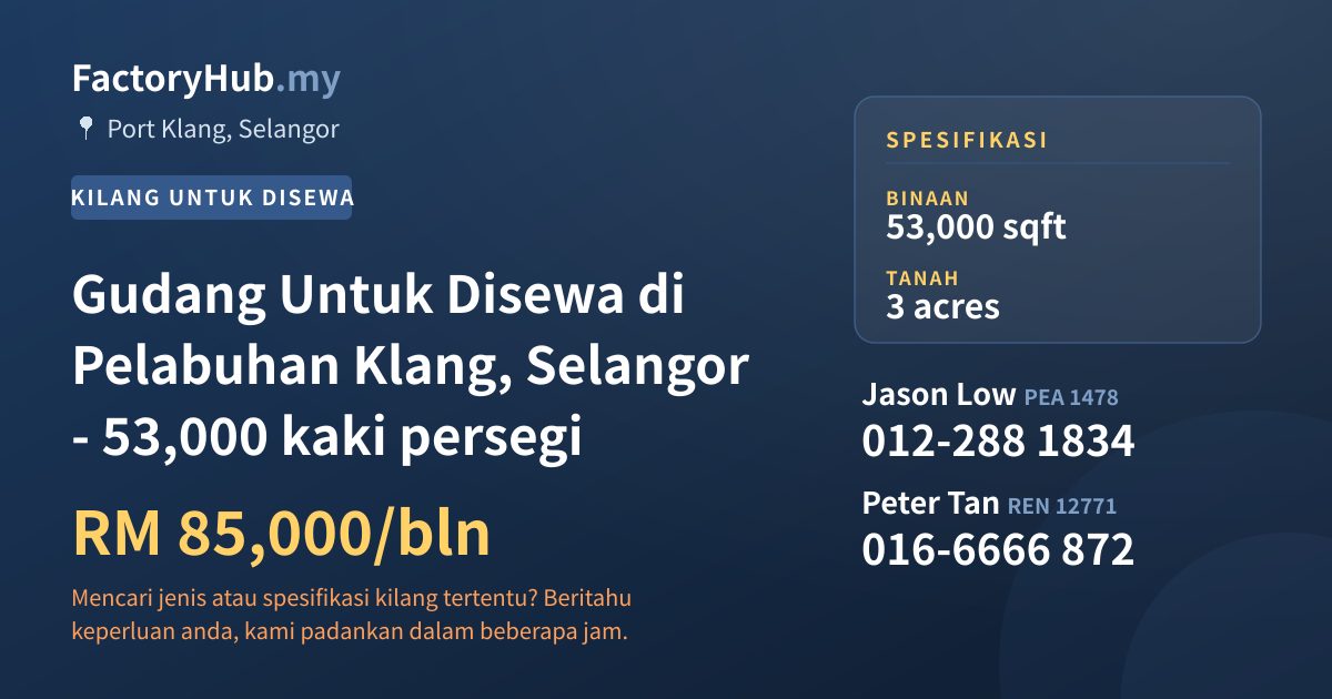 Kilang Untuk Disewa - Gudang Untuk Disewa di Pelabuhan Klang, Selangor - 53,000 kaki persegi - Port Klang, Selangor