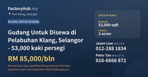 Kilang Untuk Disewa - Gudang Untuk Disewa di Pelabuhan Klang, Selangor - 53,000 kaki persegi - Port Klang, Selangor