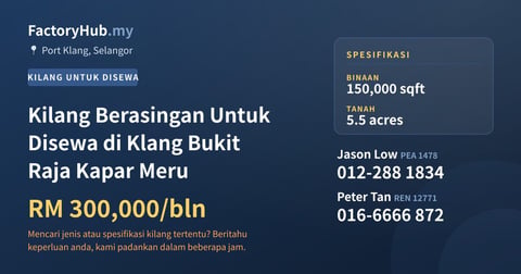 Kilang Untuk Disewa - Kilang Berasingan Untuk Disewa di Klang Bukit Raja Kapar Meru - Port Klang, Selangor