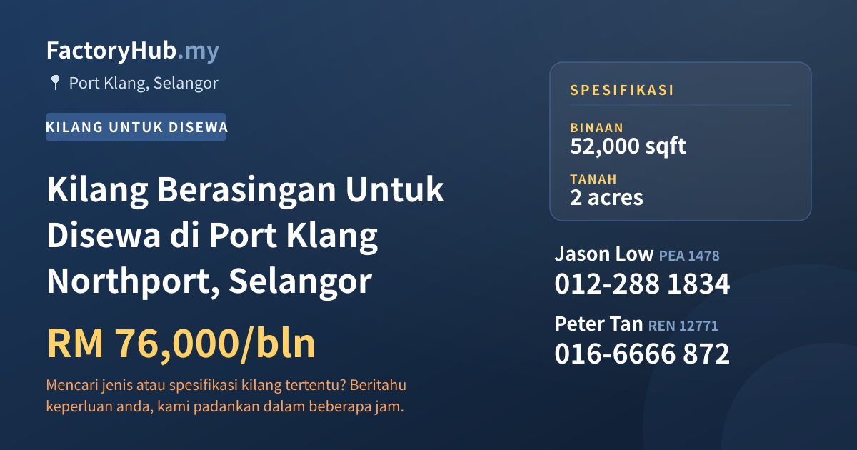 Kilang Untuk Disewa - Kilang Berasingan Untuk Disewa di Port Klang Northport, Selangor - Port Klang, Selangor