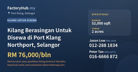 Kilang Untuk Disewa - Kilang Berasingan Untuk Disewa di Port Klang Northport, Selangor - Port Klang, Selangor
