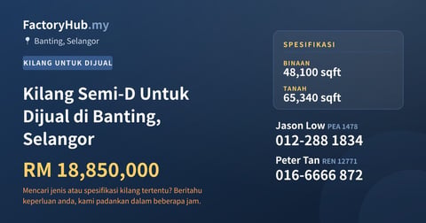 Kilang Untuk Dijual - Kilang Semi-D Untuk Dijual di Banting, Selangor - Banting, Selangor