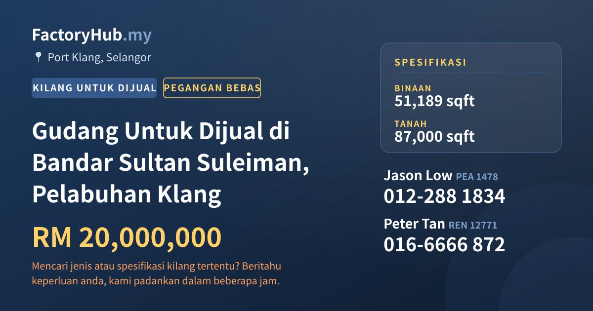 Kilang Untuk Dijual - Gudang Untuk Dijual di Bandar Sultan Suleiman, Pelabuhan Klang - Port Klang, Selangor
