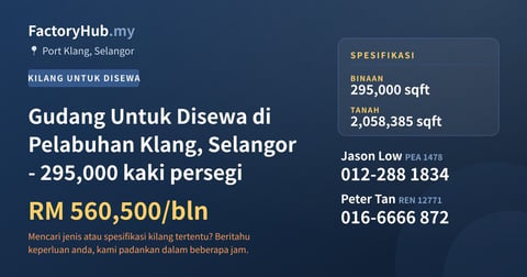 Kilang Untuk Disewa - Gudang Untuk Disewa di Pelabuhan Klang, Selangor - 295,000 kaki persegi - Port Klang, Selangor