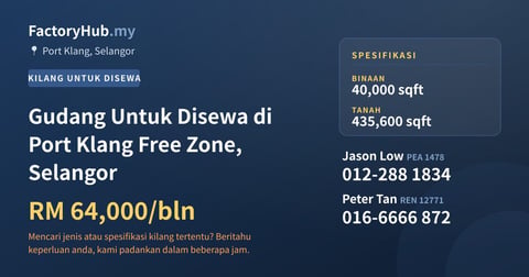 Kilang Untuk Disewa - Gudang Untuk Disewa di Port Klang Free Zone, Selangor - Port Klang, Selangor