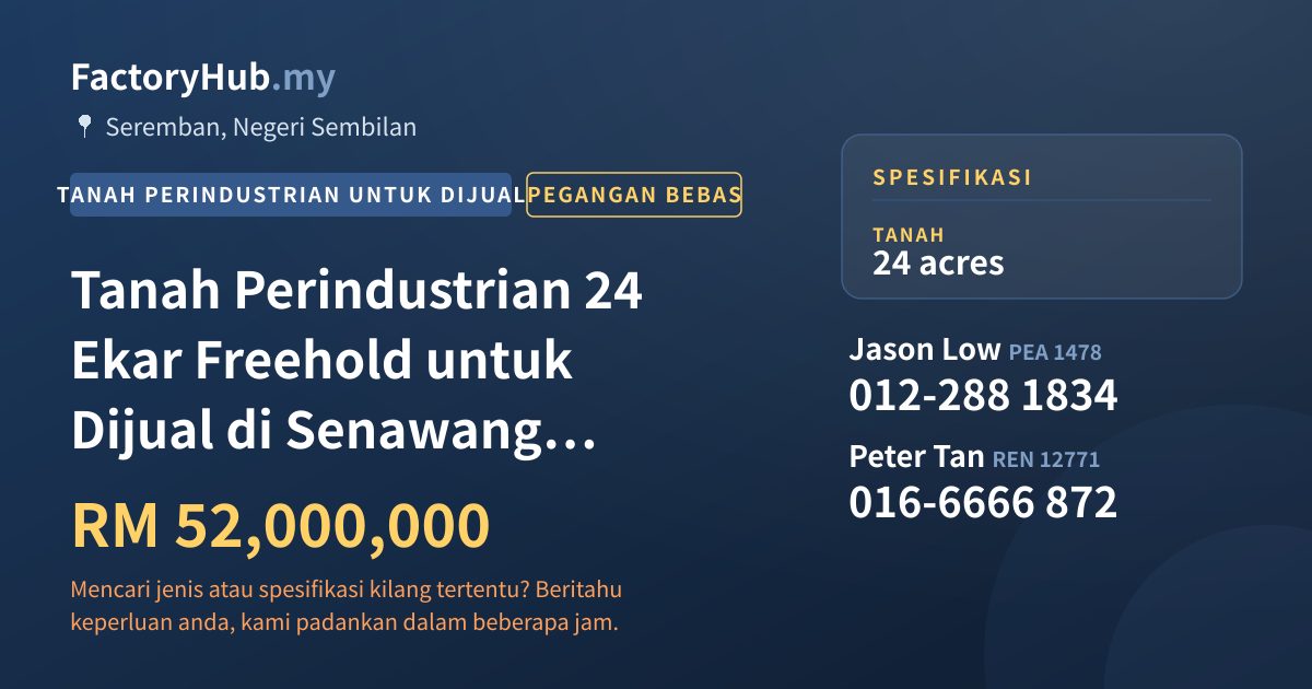 Tanah Untuk Dijual - Tanah Perindustrian 24 Ekar Freehold untuk Dijual di Senawang Industrial Park - Seremban, Negeri Sembilan