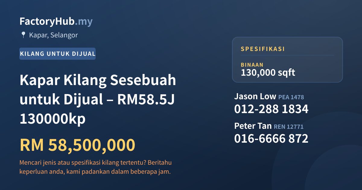Kilang Untuk Dijual - Kapar Kilang Sesebuah untuk Dijual – RM58.5J 130000kp - Kapar, Selangor