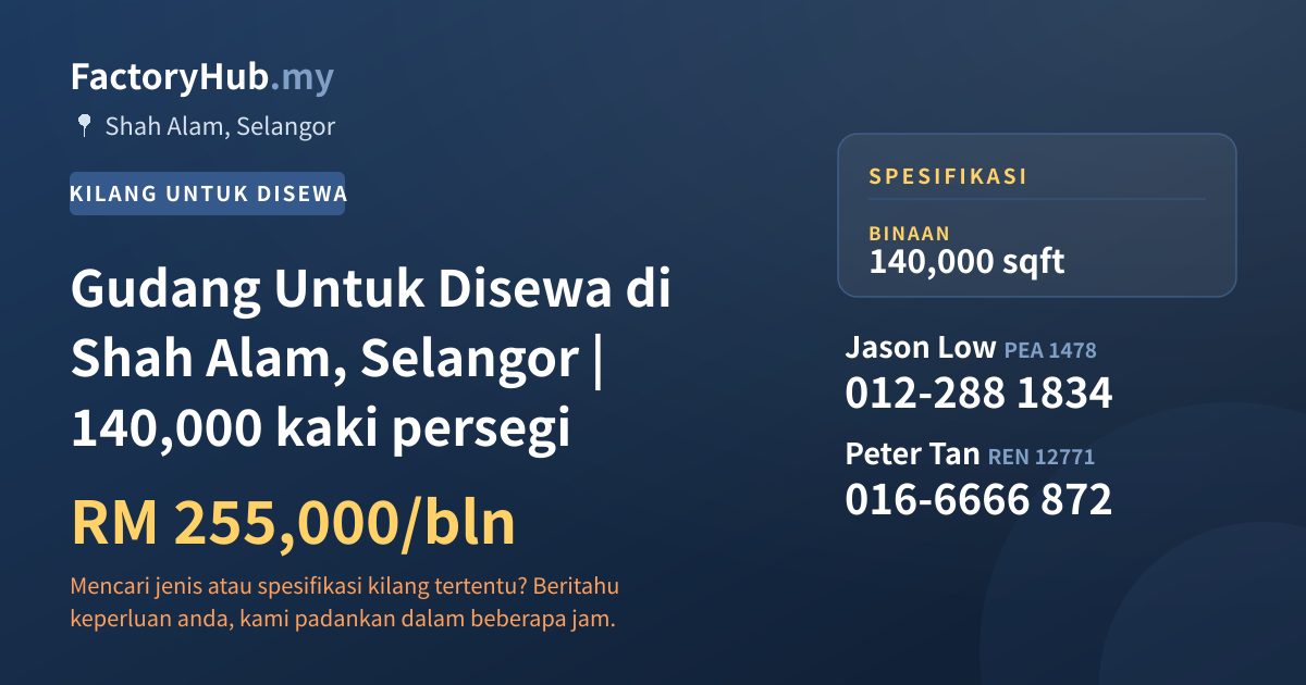 Kilang Untuk Disewa - Gudang Untuk Disewa di Shah Alam, Selangor | 140,000 kaki persegi - Shah Alam, Selangor