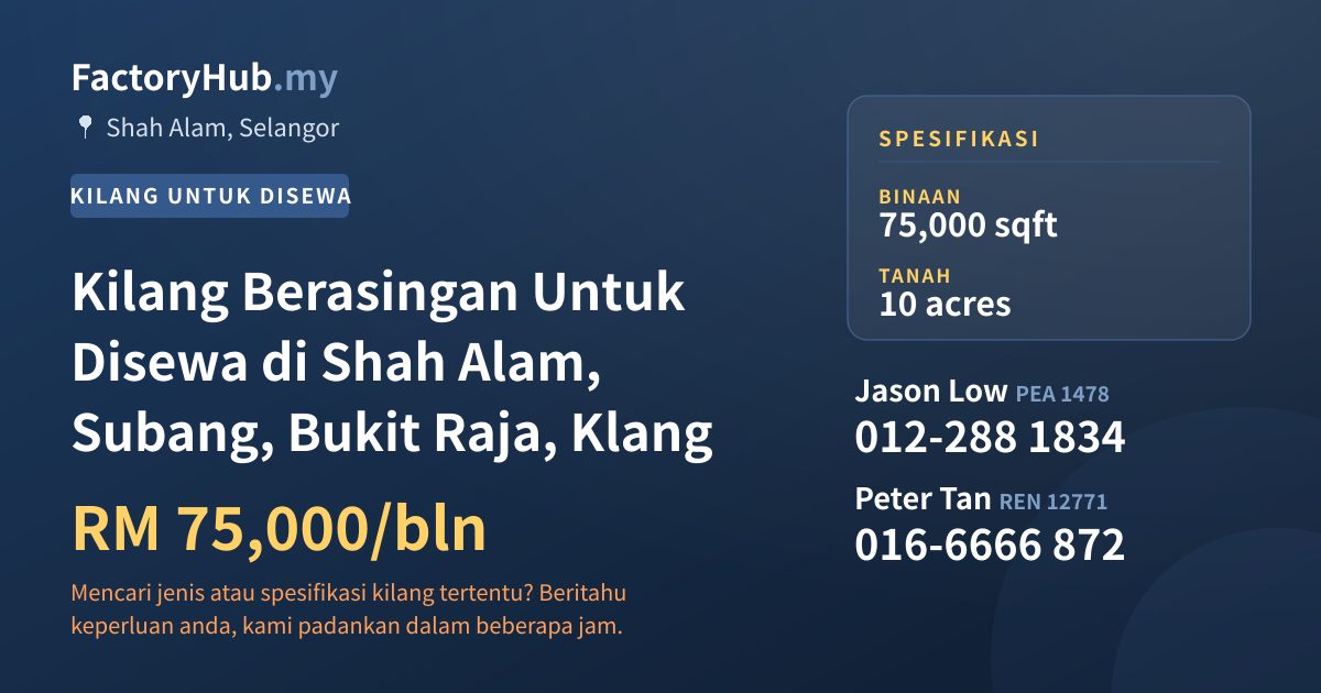 Kilang Untuk Disewa - Kilang Berasingan Untuk Disewa di Shah Alam, Subang, Bukit Raja, Klang - Shah Alam, Selangor