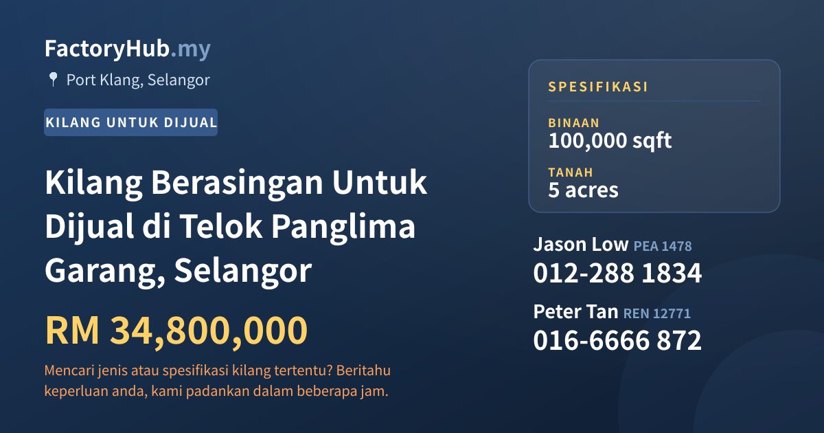 Kilang Untuk Dijual - Kilang Berasingan Untuk Dijual di Telok Panglima Garang, Selangor - Port Klang, Selangor