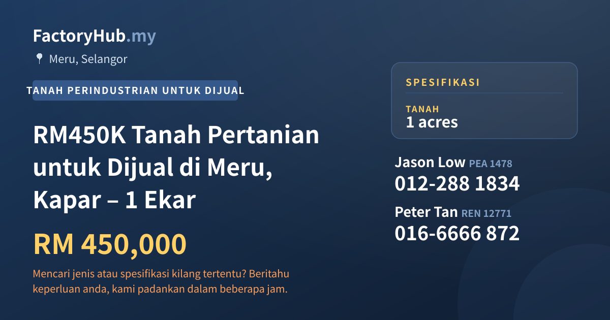 Tanah Untuk Dijual - RM450K Tanah Pertanian untuk Dijual di Meru, Kapar – 1 Ekar - Meru, Selangor