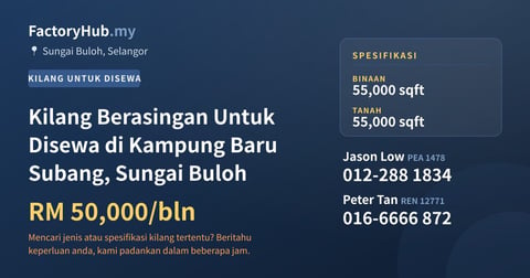 Kilang Untuk Disewa - Kilang Berasingan Untuk Disewa di Kampung Baru Subang, Sungai Buloh - Sungai Buloh, Selangor
