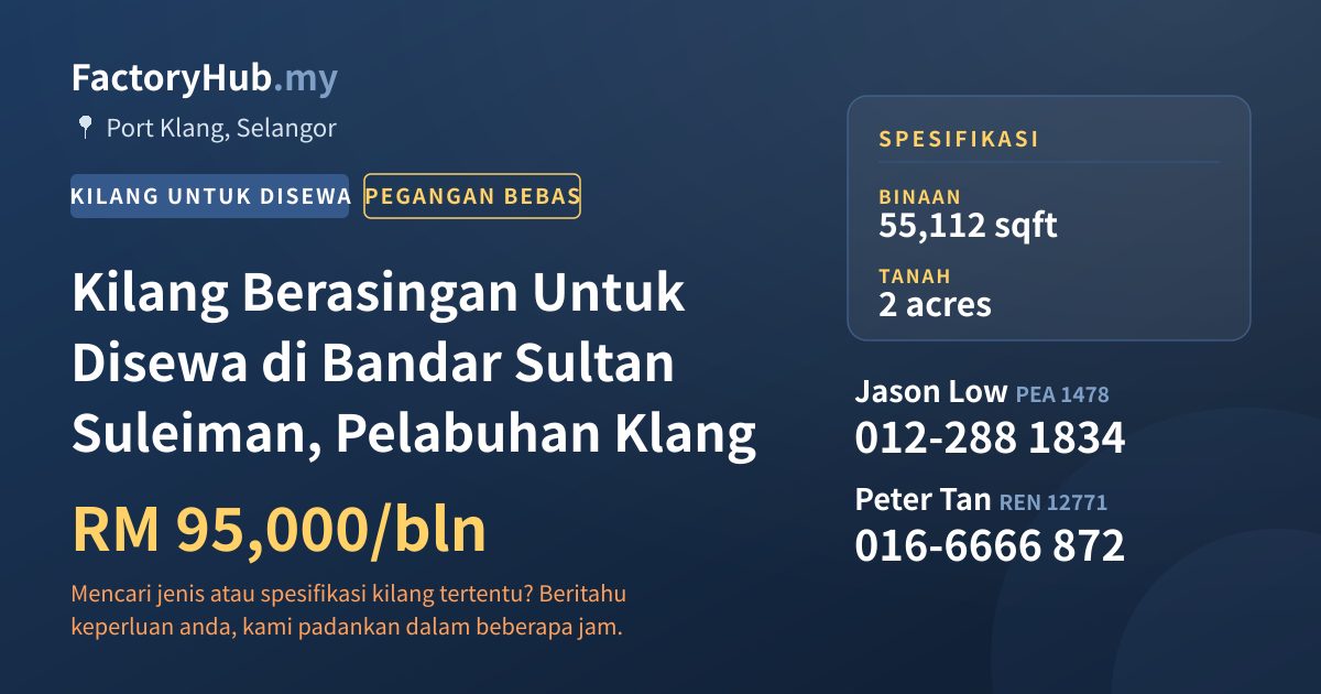 Kilang Untuk Disewa - Kilang Berasingan Untuk Disewa di Bandar Sultan Suleiman, Pelabuhan Klang - Port Klang, Selangor