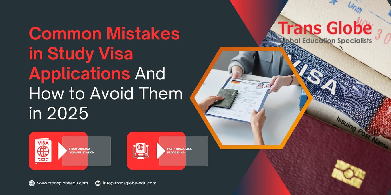 Common Mistakes in Study Visa Applications And How to Avoid Them in 2025