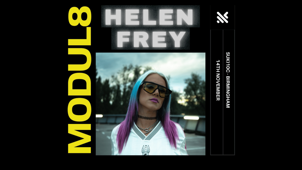 MODUL8 x Helen Frey - 100% Techno 0% Compromise