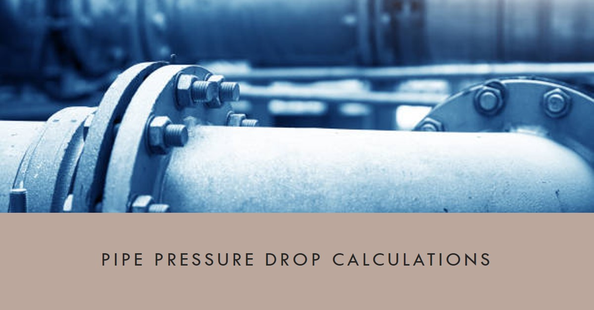 Pipe Pressure Drop Calculations Essential Equations and Guidelines