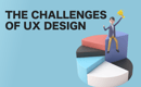 The challenges of UX design