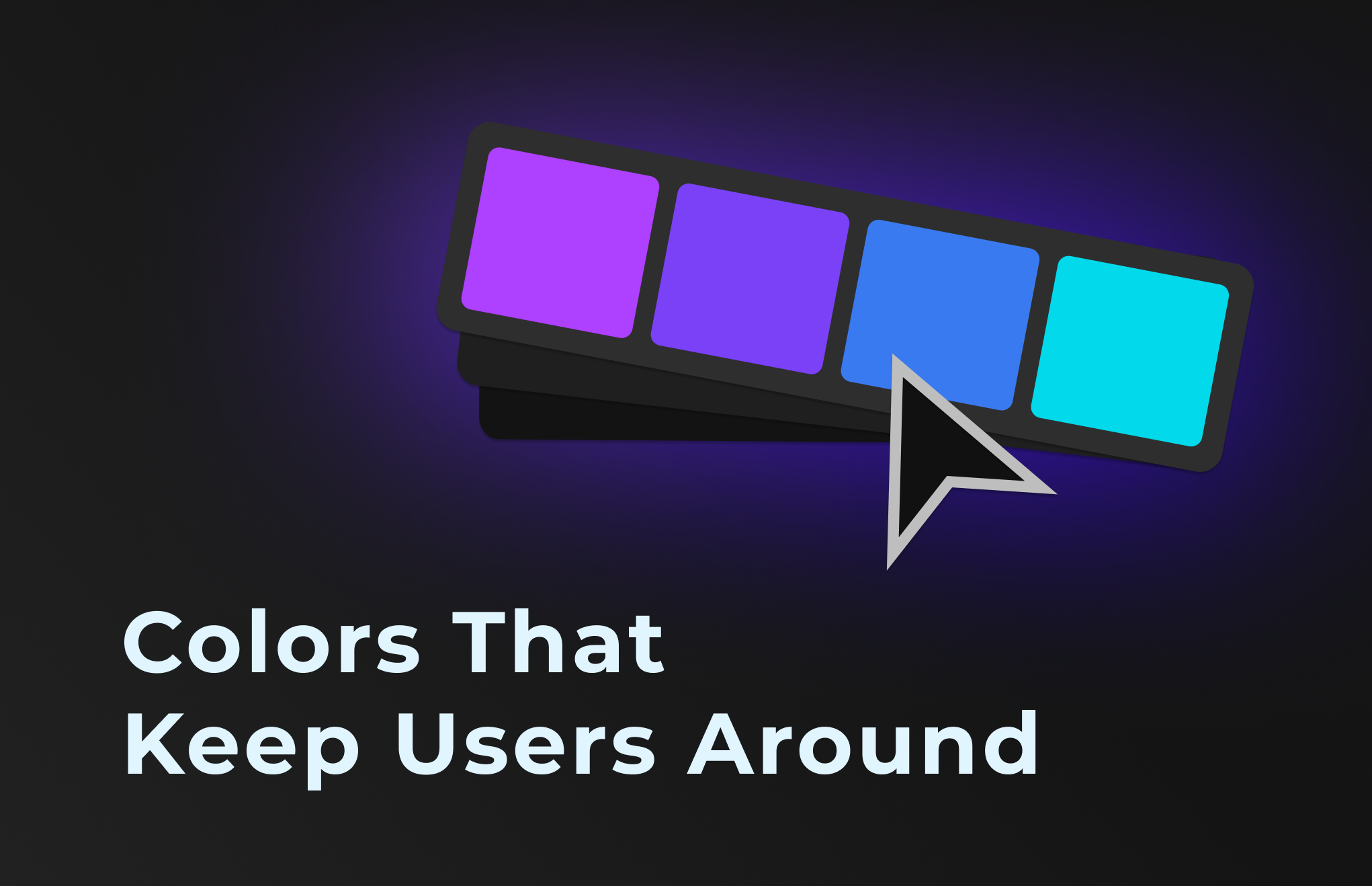 Your Color Palette Might Be Driving People Off: Choosing Colors That Keep Users Around