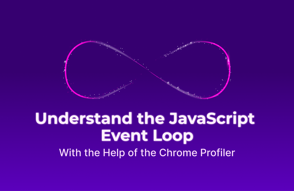 Understanding the JavaScript Event Loop with the help of the Chrome ...