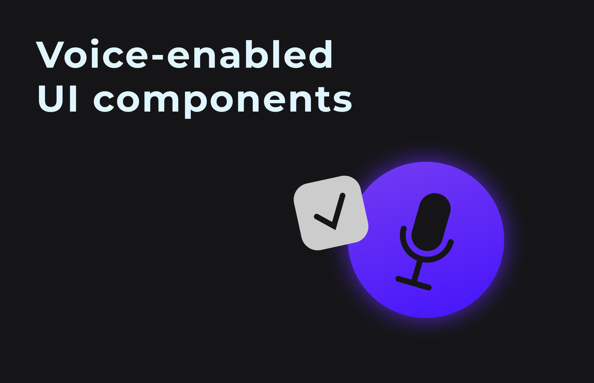 Voice-enabled UI Components: The New Frontier in 2025