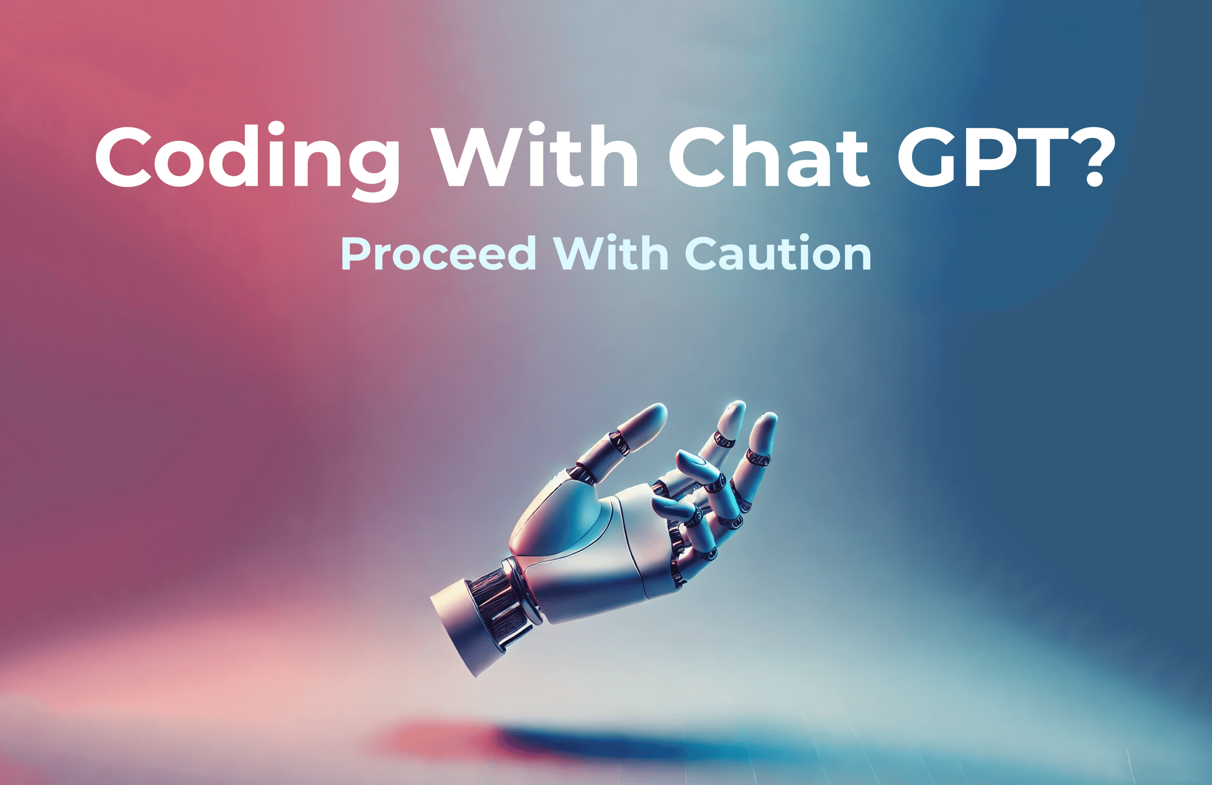 Coding With Chat GPT? Proceed With Caution